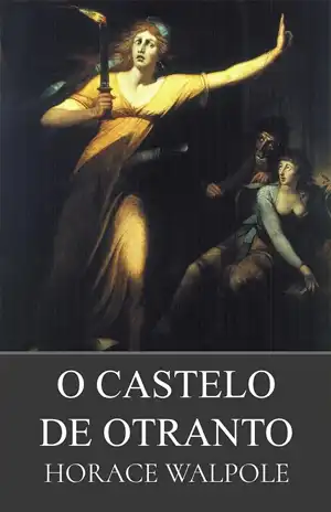 O Castelo de Otranto - Horace Walpole