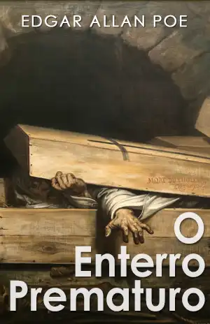 O Enterro Prematuro - Edgar Allan Poe