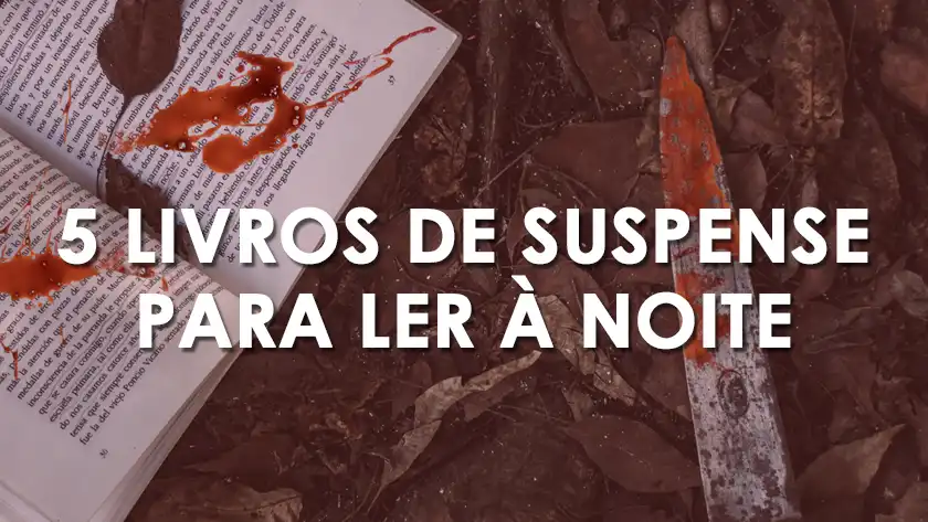 5 Livros de Suspense para Ler à Noite