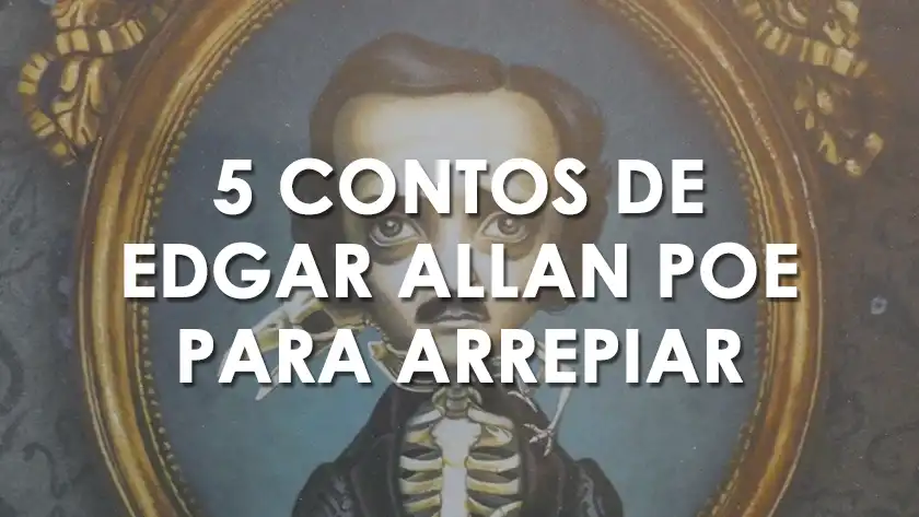 5 contos de Edgar Allan Poe para arrepiar