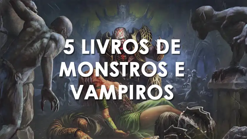 5 livros de monstros e vampiros