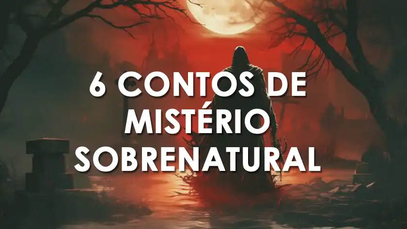 6 contos de mistério sobrenatural