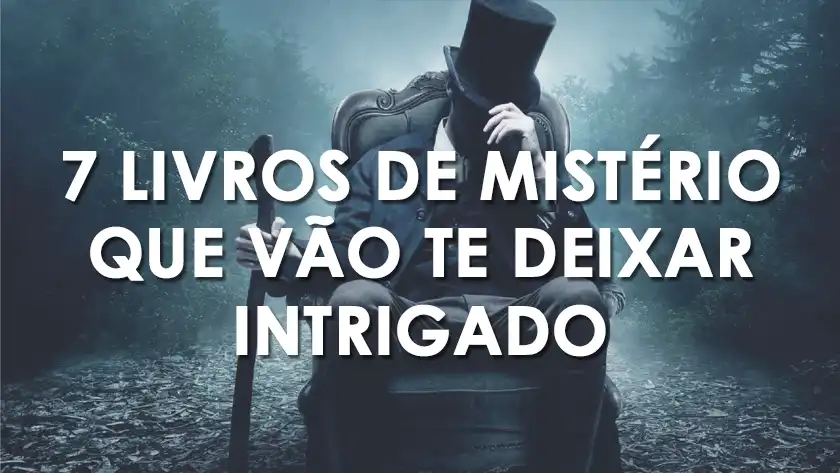 7 livros de mistério que vão te deixar intrigado