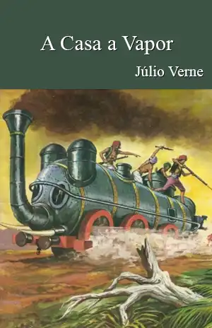A Casa a Vapor – Júlio Verne