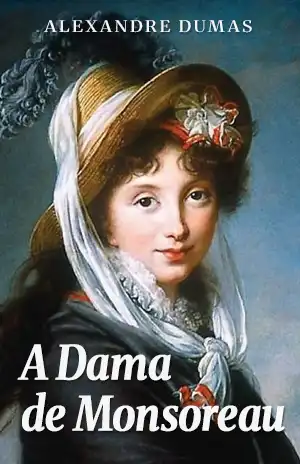 A Dama de Monsoreau – Alexandre Dumas