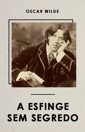 A Esfinge sem Segredo – Oscar Wilde