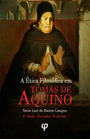 A Ética Filosófica em Tomás de Aquino – Sávio Laet