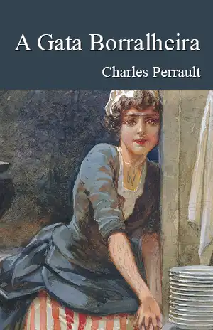 A Gata Borralheira – Charles Perrault
