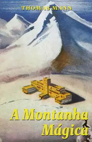 A Montanha Mágica - Thomas Mann