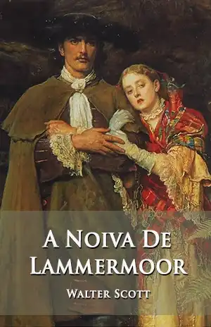 A Noiva De Lammermoor – Walter Scott