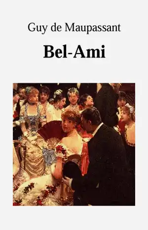Bel Ami – Guy de Maupassant