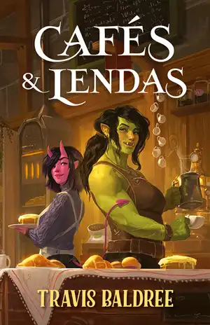 Cafés & Lendas – Travis Baldree