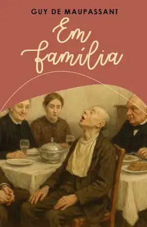 Em Família - Guy de Maupassant