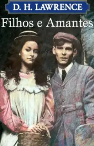 Filhos e Amantes - D H Lawrence