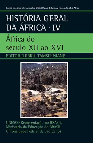 História Geral da África IV – África do século XII ao XVI – UNESCO