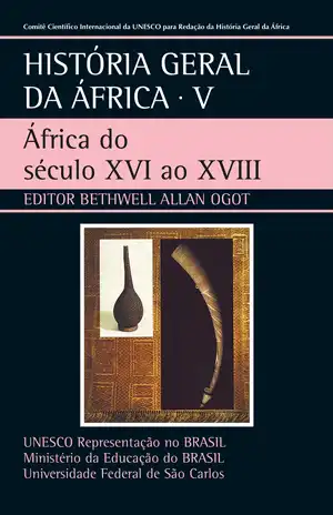 História Geral da África V – África do século XVI ao XVIII – UNESCO