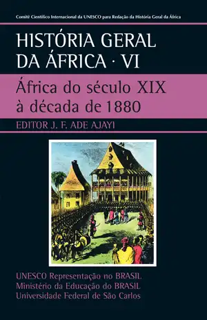 História Geral da África VI - África do século XIX à década de 1880 - UNESCO