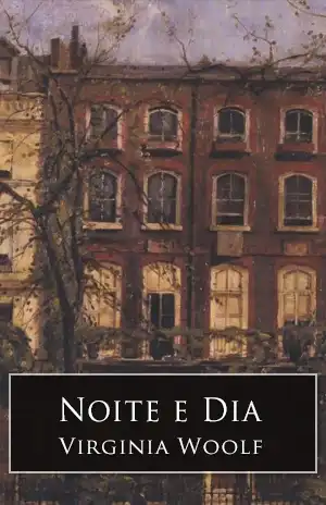 Noite e Dia - Virginia Woolf