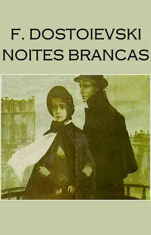 Noites Brancas – Fiódor Dostoiévski