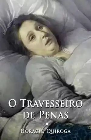 O Travesseiro de Penas – Horacio Quiroga