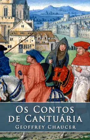 Os Contos de Cantuária – Geoffrey Chaucer