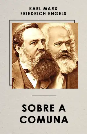 Sobre a Comuna – Karl Marx, Friedrich Engels