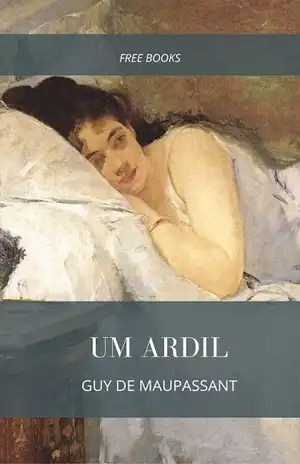 Um Ardil – Guy de Maupassant