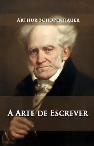 A Arte de Escrever - Arthur Schopenhauer