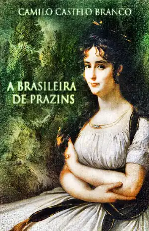 A Brasileira de Prazins – Camilo Castelo Branco
