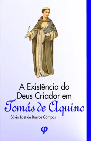 A Existência do Deus Criador – São Tomás de Aquino