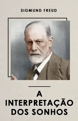 A Interpretação Dos Sonhos – Sigmund Freud