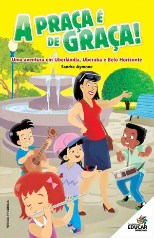 A Praça é de Graça – Sandra Aymone, Fundação Educar