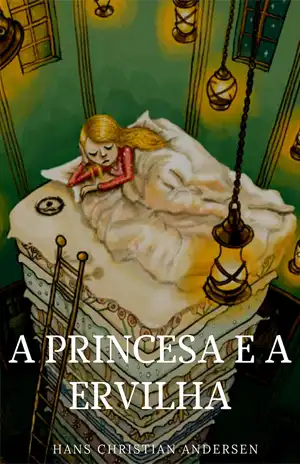 A Princesa e a Ervilha – Hans Christian Andersen