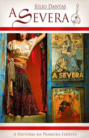 A Severa – A História da Primeira Fadista – Júlio Dantas