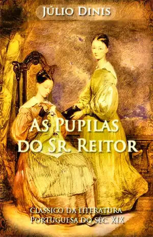 As Pupilas do Sr. Reitor – Júlio Dinis