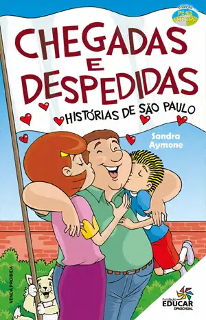 Chegadas e Despedidas – Sandra Aymone, Fundação Educar
