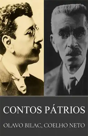 Contos Pátrios - Olavo Bilac, Coelho Neto