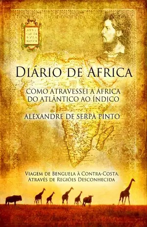 Diário de Africa - Alexandre de Serpa Pinto