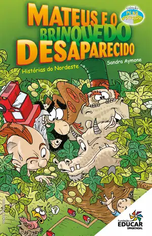 Mateus e o Brinquedo Desaparecido – Sandra Aymone, Fundação Educar