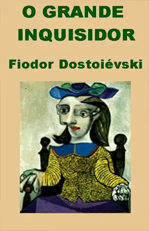 O Grande Inquisidor - Fiódor Dostoiévski