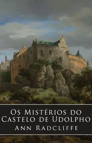 Os Mistérios do Castelo de Udolpho – Ann Radcliffe