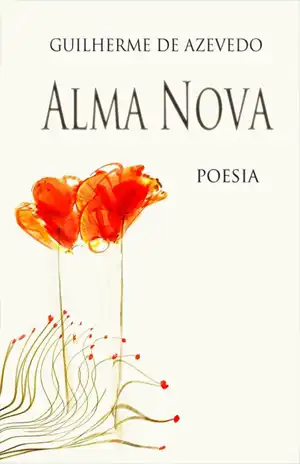 A Alma Nova – Guilherme de Azevedo