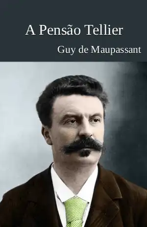 A Pensão Tellier – Guy de Maupassant