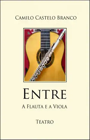 Entre a Flauta e a Viola – Camilo Castelo Branco
