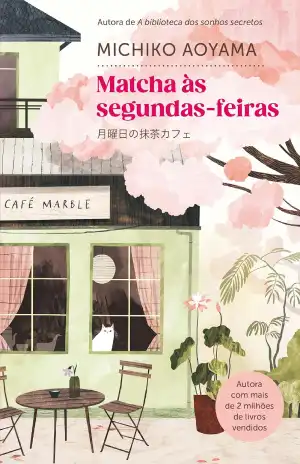 Matcha às Segundas-feiras – Michiko Aoyama