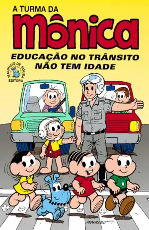 Turma da Mônica: Educação no Trânsito não tem Idade – Mauricio de Sousa