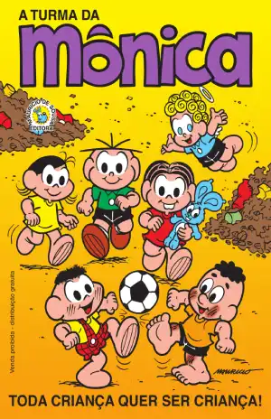 Turma da Mônica: Toda Criança quer Ser Criança – Mauricio de Sousa