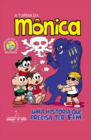 Turma da Mônica: Uma História que Precisa ter Fim – Mauricio de Sousa