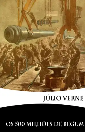 Os 500 Milhões da Begum – Júlio Verne