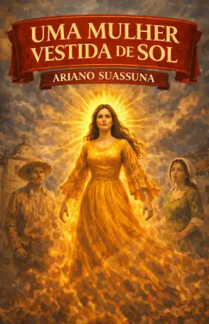 Uma Mulher Vestida de Sol – Ariano Suassuna